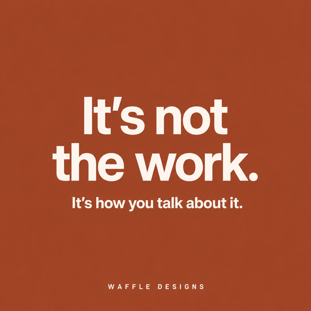 It's Not the Work cover
